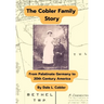 The Cobler Family Story: From Palatinate Germany To 20th Century America