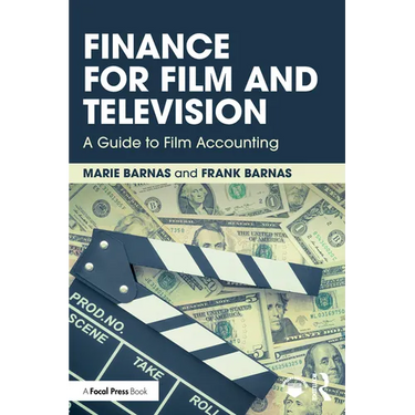 Finance for Film and Television: A Guide to Film Accounting