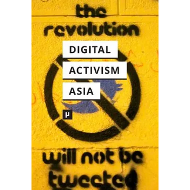 Digital Activism in Asia Reader