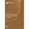 Heat Treatments and Performance of Alloy and Metal