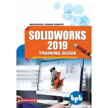 SolidWorks 2019 Training Guide: Mechanical Design Concept