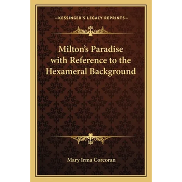 Milton's Paradise with Reference to the Hexameral Background