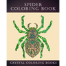 Spider Coloring Book: 30 Doodle Style Spider Design Coloring Pages. A Great Gift For Anyone In Your Life That Loves Spiders Or Arachnids. Re