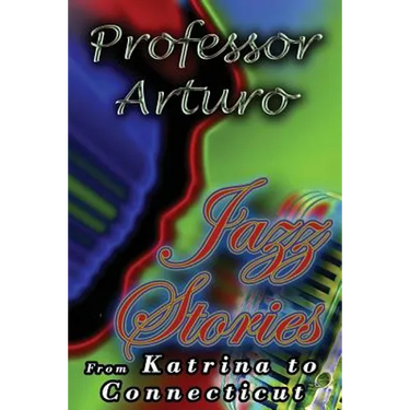 Jazz Stories: From Katrina to Connecticut