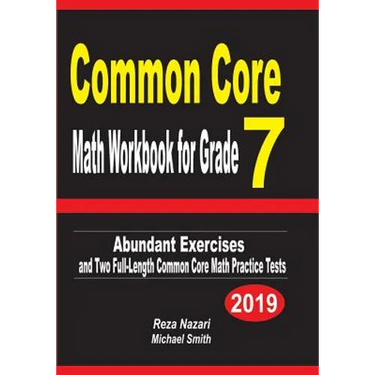 Common Core Math Workbook for Grade 7: Abundant Exercises and Two Full-Length Common Core Math Practice Tests