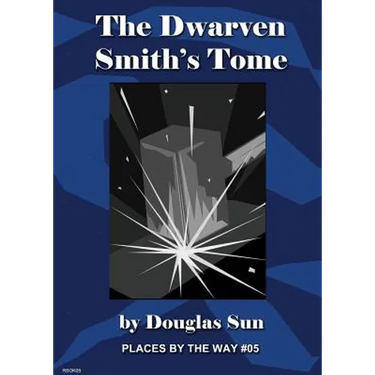 The Dwarven Smith's Tome: Places by the Way #05