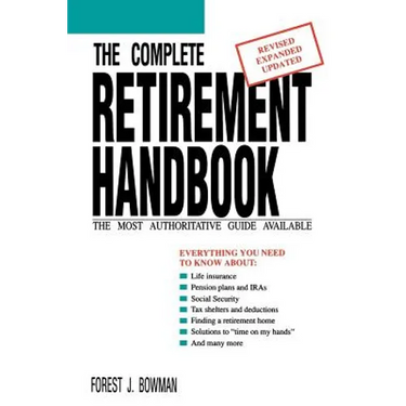 The Complete Retirement Handbook: The Most Authoritative Guide Available
