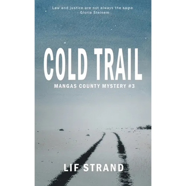 Cold Trail Mangas County Mysteries Book 3