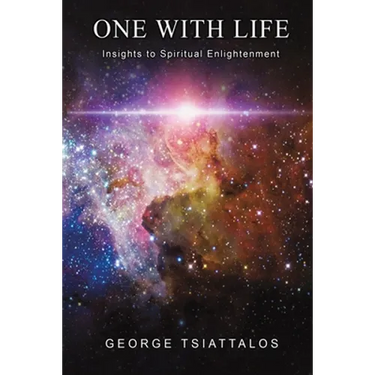 One with Life: Insights to Spiritual Enlightenment