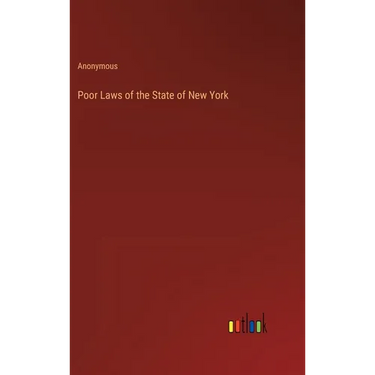 Poor Laws of the State of New York