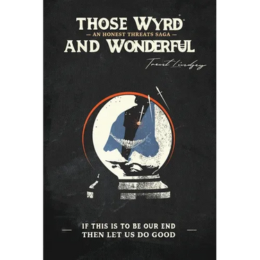 Those Wyrd and Wonderful