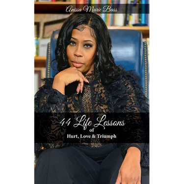 44 Life Lessons of HURT, LOVE & TRIUMPH