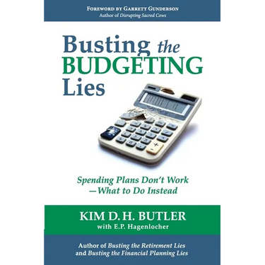 Busting the Budgeting Lies: Spending Plans Don't Work - What to Do Instead