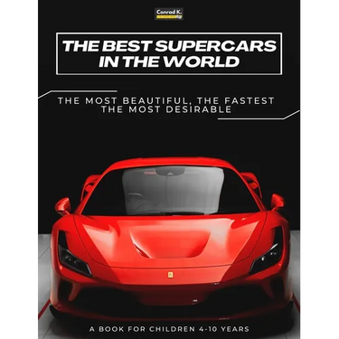 The Best Supercars in the World: a picture book for children about sports cars, the fastest cars in the world, book for boys 4-10 years old