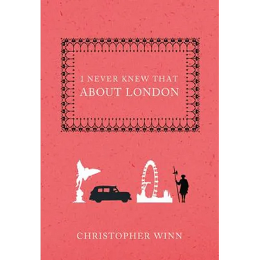I Never Knew That about London
