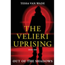 Out of the Shadows: Book One of The Velieri Uprising
