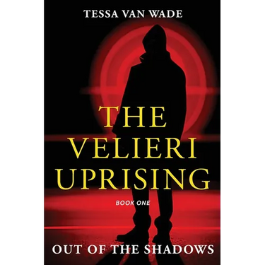 Out of the Shadows: Book One of The Velieri Uprising