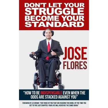 Don't Let Your Struggle Become Your Standard: How to be Indispensable even when the odds are stacked against you