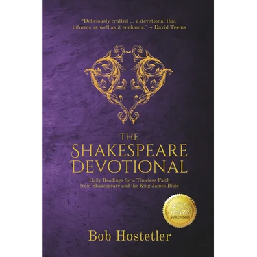 The Shakespeare Devotional: Daily Readings for a Timeless Faith from Shakespeare and the King James Bible