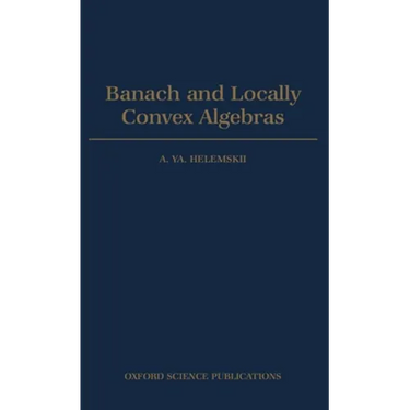 Banach and Locally Convex Algebras