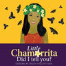 Little Chamorrita, Did I Tell You?