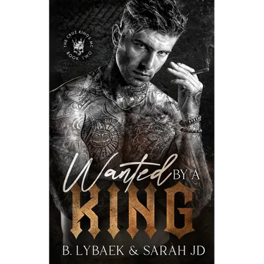 Wanted by a King: A dark MC romance