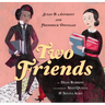 Two Friends: Susan B. Anthony and Frederick Douglass