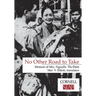 No Other Road to Take: The Memoirs of Mrs. Nguyen Thi Dinh