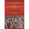 La Joven Moderna in Interwar Argentina: Gender, Nation, and Popular Culture