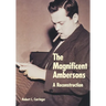 The Magnificent Ambersons: A Reconstruction