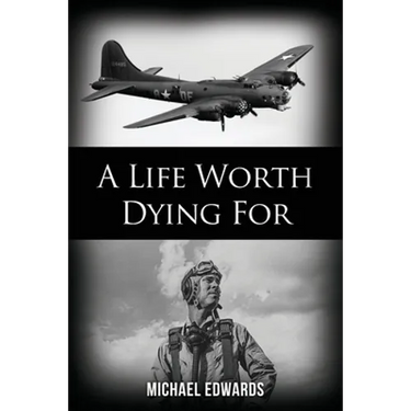 A Life Worth Dying For