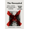 The Unwanted: America, Auschwitz, and a Village Caught in Between