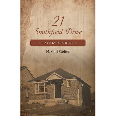 21 Smithfield Drive: Family Stories