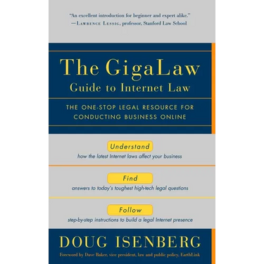 The Gigalaw Guide to Internet Law: The One-Stop Legal Resource for Conducting Business Online