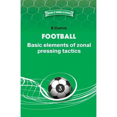 Football. Basic elements of zonal pressing tactics.