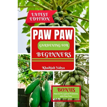 Paw Paw Gardening for Beginners: How to Grow and Care for Paw Paw Trees