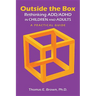 Outside the Box: Rethinking ADD/ADHD in Children and Adults: A Practical Guide