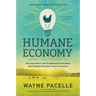 The Humane Economy: How Innovators and Enlightened Consumers Are Transforming the Lives of Animals