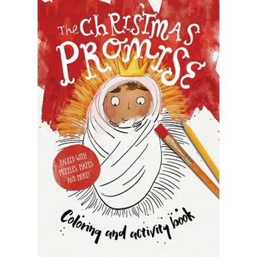 The Christmas Promise Coloring and Activity Book: Coloring, Puzzles, Mazes and More