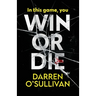 Win or Die: A gripping and unputdownable crime thriller