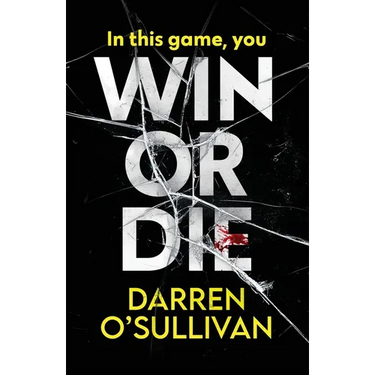 Win or Die: A gripping and unputdownable crime thriller