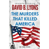 The Murders That Killed America