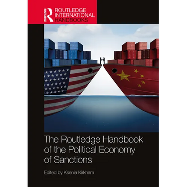 The Routledge Handbook of the Political Economy of Sanctions