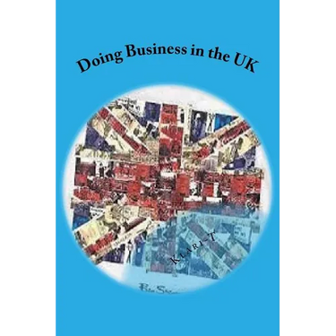 Doing Business in the UK: Make the UK work for you