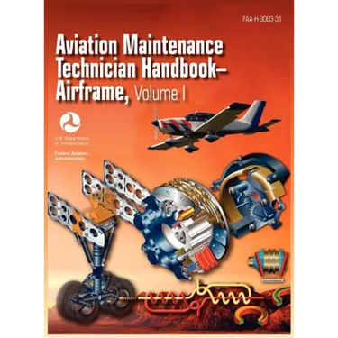 Aviation Maintenance Technician Handbook - Airframe. Volume 1 (FAA-H-8083-31)