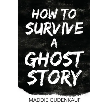 How to Survive a Ghost Story