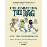 Celebrating The Rag: Austin's Iconic Underground Newspaper
