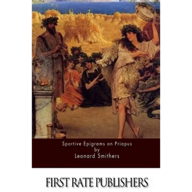Sportive Epigrams on Priapus