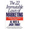 The 22 Immutable Laws of Marketing: Exposed and Explained by the World's Two