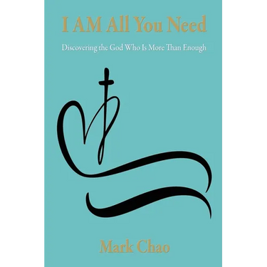 I AM All You Need: Discovering the God Who Is More Than Enough